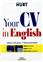 YOUR CV IN ENGLISH. VOTRE CV POUR L´INTERNATIONAL,  VALORISEZ VOS ATOUTS, REDIGEZ