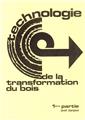 TECHNOLOGIE DE LA TRANSFORMATION DU BOIS. T1 GENERALITES