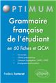 Grammaire francaise de l´etudiant en 60 fiches et qcm