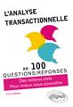L´analyse transactionnelle en 100 questions/reponses des notions clefs pour mieux nous connaitre