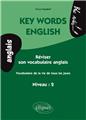 Key words english reviser son vocabulaire anglais de la vie de tous les jours niveau 2
