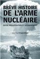 BREVE HISTOIRE DE L´ARME NUCLEAIRE ENTRE PROLIFERATION ET DESARMEMENT  