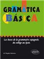 Gramatica basica les bases de la grammaire espagnole du college au lycee