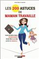200 ASTUCES DE MAMAN TRAVAILLE (LES)