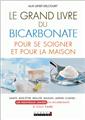 Grand livre du bicarbonate pour se soigner et pour la maison (le)