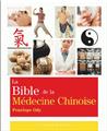 BIBLE DE LA MEDECINE CHINOISE (LA)