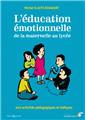 Education emotionnelle : de la maternelle au lycee (l´)