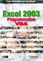 EXCEL 2003 PROGRAMMATION VBA. GUIDE DE FORMATION AVEC CAS  PRATIQUES  