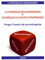 La strategie d´entreprise et les regles du succes strategique