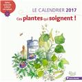 CALENDRIER 2017 CES PLANTES QUI SOIGNENT !