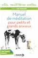 MANUEL DE MEDITATION POUR PETITS ET GRANDS ANXIEUX  