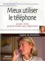 MIEUX UTILISER LE TELEPHONE.ACCUEIL,VENTE,PRISE DE RENDEZ-VOUS,NEGOCIATION  