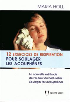 12 exercices de respiration pour soulager les acouphenes
