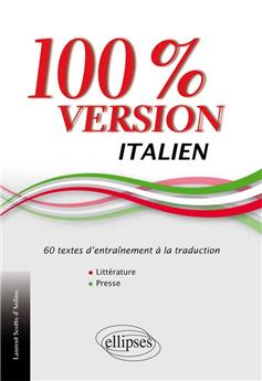 100% italien version 60 textes d´entrainement a la traduction litterature et presse