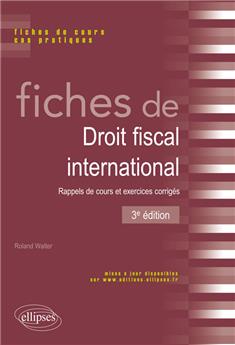 Fiches de droit fiscal international rappel de cours et exercices corriges 3eme edition  