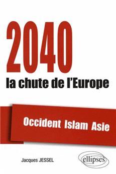 2040 la chute de l´europe occident islam asie