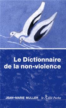 Dictionnaire de la non-violence (le)