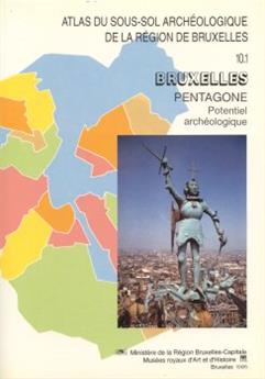 BRUXELLES PENTAGONE.POTENTIEL ARCHEOLOGIQUE