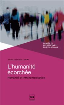 L´humanite ecorchee - humanite et infrahumanisation