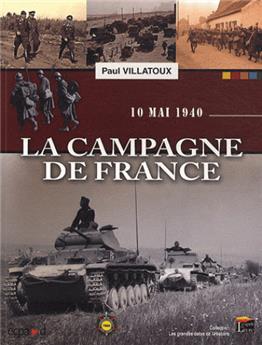 10 MAI 1940. LA CAMPAGNE DE FRANCE