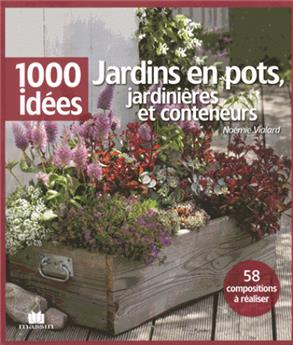 1000 IDEES Jardins en conteneurs