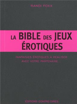 BIBLE DES JEUX EROTIQUES (LA)