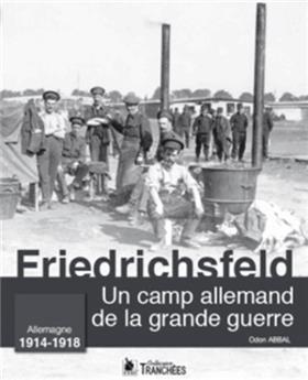 UN CAMP ALLEMAND DE LA GANDE GUERRE Friedrichsfeld