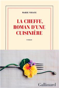 La cheffe, roman d´une cuisiniere