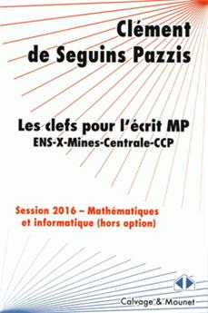 LES CLEFS POUR L´ECRIT MP DE MATHEMATIQUES DES CONCOURS 2016
