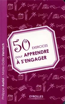50 EXERCICES POUR APPRENDRE A S´ENGAGER