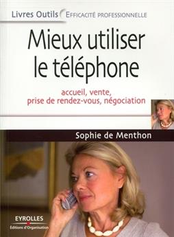 MIEUX UTILISER LE TELEPHONE.ACCUEIL,VENTE,PRISE DE RENDEZ-VOUS,NEGOCIATION
