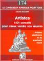ARTISTES. 1001 CONSEILS POUR MIEUX VENDRE VOS OEUVRES. ARTISTES PLASTICIENS ET DU SPECTACLE VIVANT