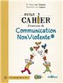 Petit cahier d´exercices de communication nonviolente  