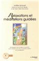 RELAXATIONS ET MEDITATIONS GUIDEES AVEC CD AUDIO