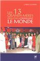 13 GRANDS-MERES INDIGENES CONSEILLENT LE MONDE (LES)