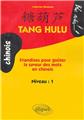 Tang hulu des friandises pour gouter la saveur des mots en chinois niveau 1  