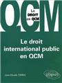 LE DROIT INTERNATIONAL PUBLIC EN QCM