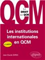 LES INSTITUTIONS INTERNATIONALES EN QCM 2EME EDITION