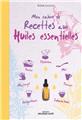 Cahier de recettes aux huiles essentielles (mon)  
