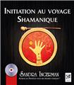 INITIATION AU VOYAGE SHAMANIQUE + CD
