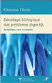 DECODAGE BIOLOGIQUE DES PROBLEMES DIGESTIFS