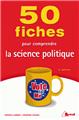 50 FICHES POUR COMPRENDRE LA SCIENCE POLITIQUE 5E EDITION
