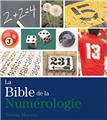 BIBLE DE LA NUMEROLOGIE (LA)  