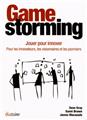 Gamestorming. jouer pour innover  
