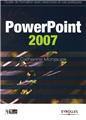 POWERPOINT 2007. GUIDE DE FORMATION AVEC EXERCICES ET CAS PRATIQUES