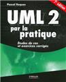 UML 2 PAR LA PRATIQUE. ETUDES DE CAS ET EXERCICES CORRIGES