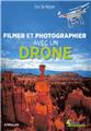 Photographier et filmer avec un drone