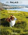 MICHEL HOUELLEBECQ - RESTER VIVANT / TO STAY ALIVE (BILINGUEFRANCAIS-ANGLAIS)