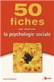 50 FICHES POUR COMPRENDRE LA PSYCHOLOGIE SOCIALE