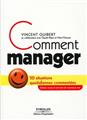 COMMENT MANAGER. 50 SITUATIONS QUOTIDIENNES COMMENTEES